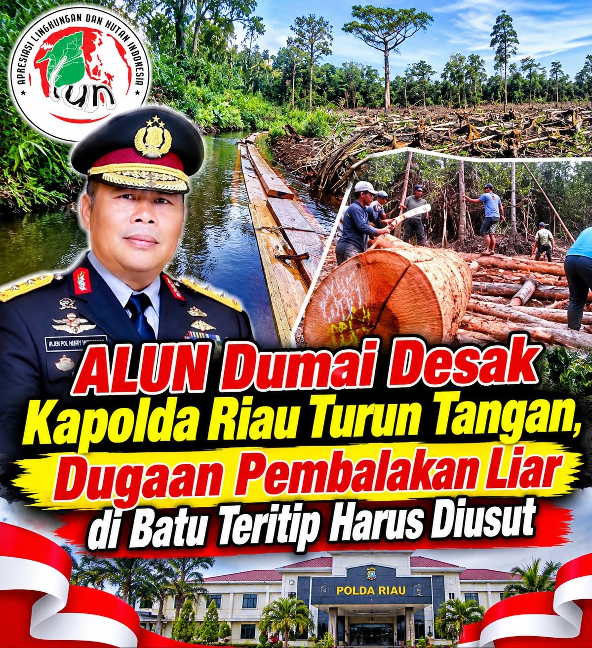 ALUN Dumai Desak Kapolda Riau Turun Tangan, Dugaan Pembalakan Liar di Batu Teritip Harus Diusut